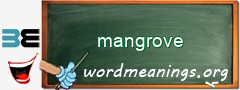 WordMeaning blackboard for mangrove